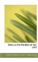 Notes on the Parables of Our Lord