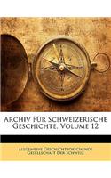 Archiv Fur Schweizerische Geschichte, Volume 12
