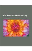 Histoire de Louis XIV (1 ): (English)