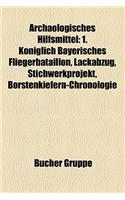 Archaologisches Hilfsmittel: 1. Koniglich Bayerisches Fliegerbataillon, Lackabzug, Stichwerkprojekt, Borstenkiefern-Chronologie(German)