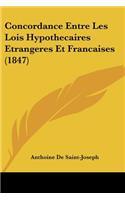 Concordance Entre Les Lois Hypothecaires Etrangeres Et Francaises (1847): (French)