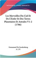 Les Merveilles Du Ciel Et De L'Enfer Et Des Terres Planetaires Et Astrales V1-2 (1786)
