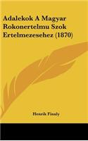 Adalekok a Magyar Rokonertelmu Szok Ertelmezesehez (1870)