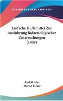 Einfache Hulfsmittel Zur Ausfuhrung Bakteriologischer Untersuchungen (1909)