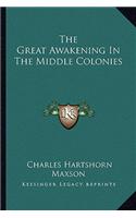 The Great Awakening In The Middle Colonies