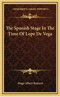 The Spanish Stage In The Time Of Lope De Vega