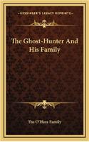 The Ghost-Hunter and His Family