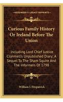 Curious Family History or Ireland Before the Union