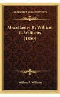 Miscellanies by William R. Williams (1850)