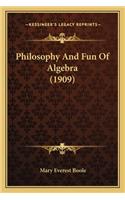Philosophy And Fun Of Algebra (1909)