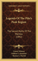 Legends Of The Pike's Peak Region