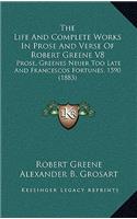 The Life And Complete Works In Prose And Verse Of Robert Greene V8