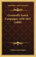 Cromwell's Scotch Campaigns, 1650-1651 (1898)