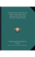 Tubicolous Annelids Of Tribes Sabellides And Serpulides From The Pacific Ocean (1905)