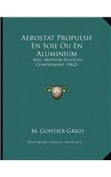 Aerostat Propulsif En Soie Ou En Aluminium