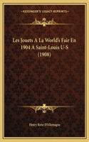 Les Jouets A La World's Fair En 1904 A Saint-Louis U-S (1908)