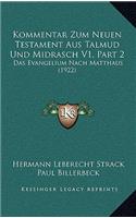 Kommentar Zum Neuen Testament Aus Talmud Und Midrasch V1, Part 2