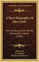 Short Biography Of John Leeth