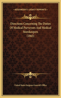 Directions Concerning The Duties Of Medical Purveyors And Medical Storekeepers (1863)