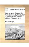 Man as He Is. a Novel. in Four Volumes. by the Author of Hermsprong. Second Edition. Volume 2 of 4
