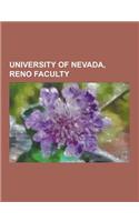 University of Nevada, Reno Faculty: Anne Henrietta Martin, Bonnie Brinton, Burton A. Scott, C. Richard Tracy, Catherine S. Fowler, Charlton Laird, Eff(English)