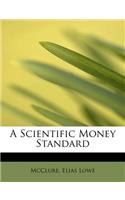 A Scientific Money Standard