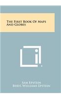 First Book of Maps and Globes
