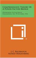 Comprehensive Theory of a Power Factor Bridge: Department of Electrical Engineering, No. 99 October, 1934
