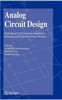 Analog Circuit Design: High-Speed A-D Converters, Automotive Electronics and Ultra-Low Power Wireless