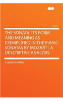 The Sonata, Its Form and Meaning as Exemplified in the Piano Sonatas by Mozart: A Descriptive Analysis(English)