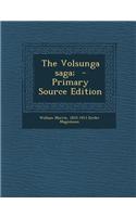 The Volsunga Saga; - Primary Source Edition: (English)