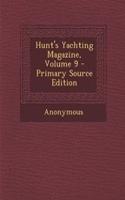 Hunt's Yachting Magazine, Volume 9