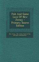 Fish and Game Laws of New Jersey: (English)