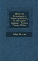 Manipulus Vocabulorum: A Rhyming Dictionary of the English Language