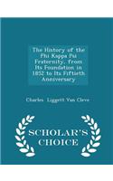 The History of the Phi Kappa Psi Fraternity, from Its Foundation in 1852 to Its Fiftieth Anniversary - Scholar's Choice Edition: (English)