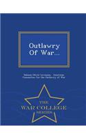 Outlawry of War... - War College Series