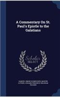 A Commentary On St. Paul's Epistle to the Galatians