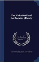 The White Devil and the Duchess of Malfy