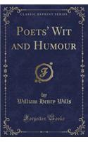 Poets' Wit and Humour (Classic Reprint)