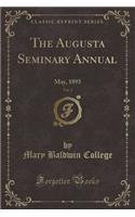 The Augusta Seminary Annual, Vol. 3: May, 1893 (Classic Reprint): May, 1893 (Classic Reprint)