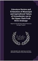 Literature Review and Estimation of Municipal and Agricultural Values of Groundwater Use in the Upper Clark Fork River Drainage
