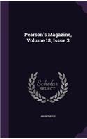 Pearson's Magazine, Volume 18, Issue 3