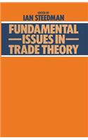 Fundamental Issues in Trade Theory