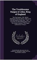 The Troublesome Raigne of John, King of England