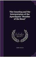 Counting and the Interpretation of the Apocalyptic "Number of the Beast"