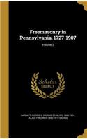 Freemasonry in Pennsylvania, 1727-1907; Volume 3