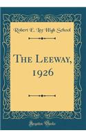 The Leeway, 1926 (Classic Reprint)
