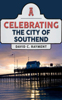 Celebrating the City of Southend