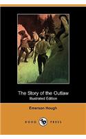 The Story of the Outlaw (Illustrated Edition) (Dodo Press)