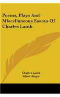 Poems, Plays And Miscellaneous Essays Of Charles Lamb